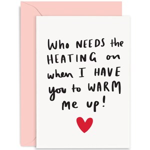 Warm Me up Love Card - Anniversary Card - Love Card - Valentine&#39;s Day Card - Funny Love Card - Card For Her - Card For Him - Heating Joke