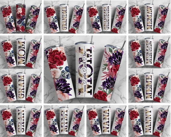 Mom Floral tumbler,  MiMi Floral tumbler, Grandma Floral tumbler, Mother's Day Sublimated Tumbler No Epoxy!