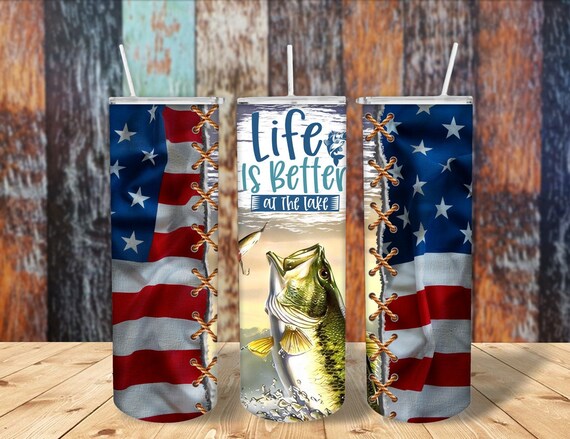 Life is better at the Lake Bass American Flag Tumbler,  Sublimated Tumbler No Epoxy!