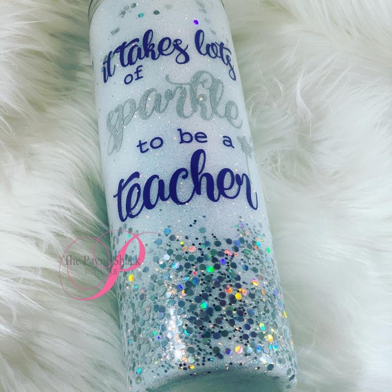 It takes lots of sparkle to be a Teacher Tumbler, Glitter Tumbler Personalized, Tumbler