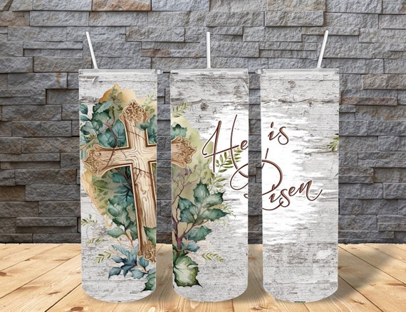 He is Risen Sublimated Tumbler No Epoxy!