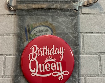 Birthday Queen Button, Party Favor with Organza Pouch