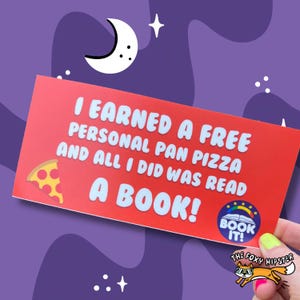 Book IT I earned a free personal pan pizza Bumper Sticker | Waterbottle Sticker | Laptop Sticker | 90&#39;s Nostalgia