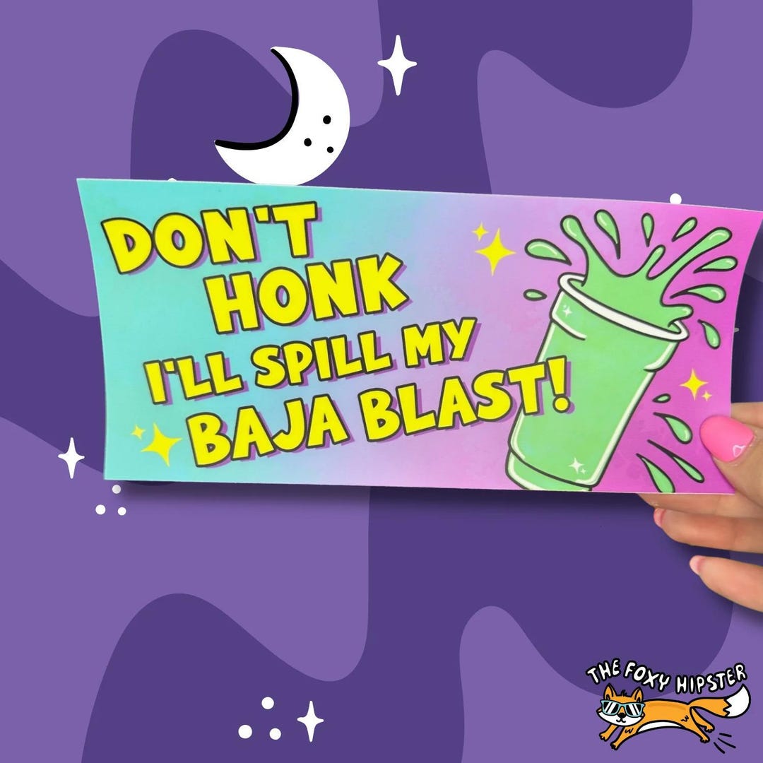 don-t-honk-or-i-ll-spill-my-baja-blast-bumper-sticker-waterbottle