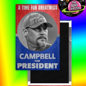 May include: A red, white, and blue political campaign poster with a black and white photo of a man wearing a baseball cap. The text on the poster reads "A Time for Greatness" and "Campbell for President".