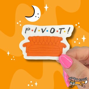 Pivot Friends Vinyl Sticker Funny Decal Nostalgic, Water Bottle Sticker, Laptop Sticker