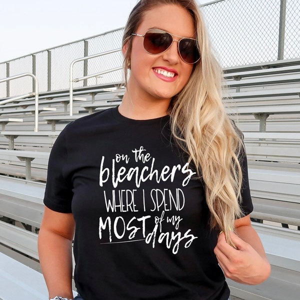 On the Bleachers is Where Spend Most of My Days Svg Etsy