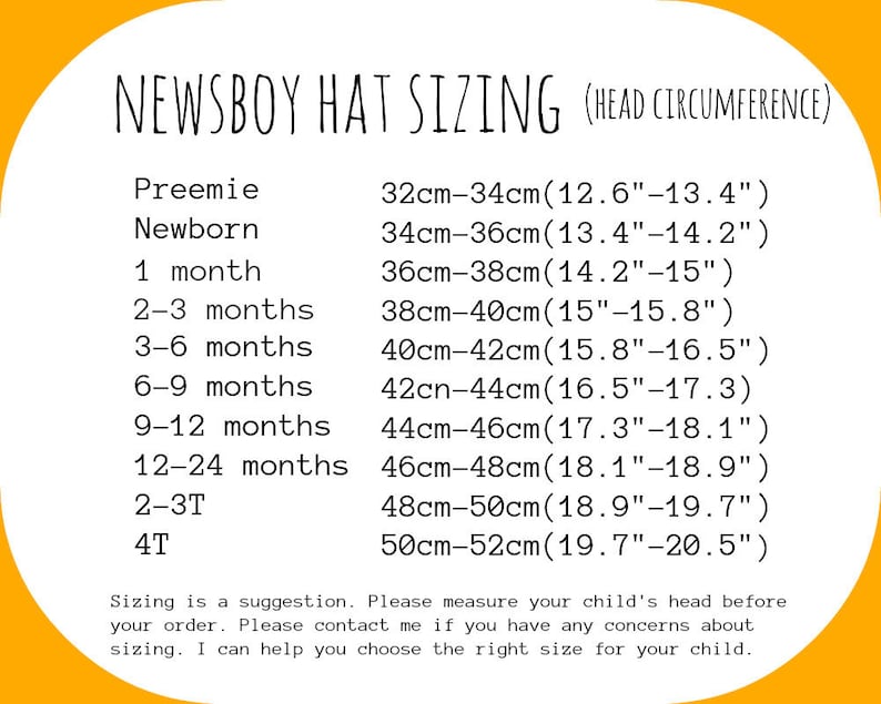 May include: A chart showing newsboy hat sizing for babies and toddlers. The chart lists sizes in inches and centimeters, and includes age ranges from preemie to 4T.