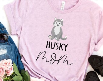 Husky Mom Shirt, Husky Mom Gifts, Husky Mama, Husky Dog, Sled Dog, Gifts for Her, Gifts for Mom, Dog Lover Gifts, Dog Owner Gifts