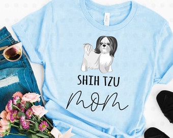 Shih Tzu Mom Shirt, Shih Tzu Mom Gifts, Shih Tzu Mama, Shih Tzu Dog, Gifts for Her, Gifts for Mom, Dog Lover Gifts, Dog Owner Gifts