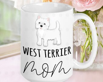 West Highland Terrier Mom Mug, Westie Gift, Westie Mama, Westie Dog, Westie Mug, West Terrier, Gift for Mom, Dog Lover, Dog Owner