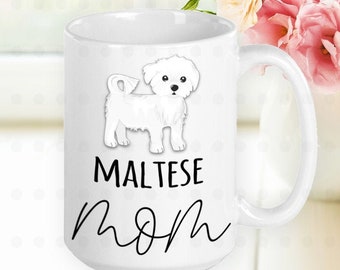 Maltese Mom Mug, Maltese Gift, Maltese Mama, Maltese Dog, Maltese Mug, Toy Dog, Gift for Mom, Dog Lover, Dog Owner