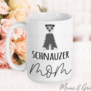 Schnauzer Mom Mug, Schnauzer Mom Gifts, Schnauzer Mama, Schnauzer Dog, Gifts for Her, Gifts for Mom, Dog Lover Gifts, Dog Owner Gifts image 1