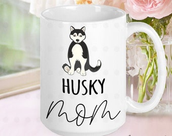 Husky Mom Mug, Husky Mom Gifts, Husky Mama, Husky Dog, Sled Dog, Gifts for Her, Gifts for Mom, Dog Lover Gifts, Dog Owner Gifts