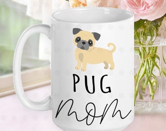 Pug Mom Mug, Pug Mom Gifts, Pug Mama, Pug Mom, Pug Dog, Tan Pug, Gifts for Her, Gifts for Mom, Dog Lover Gifts, Dog Owner Gifts