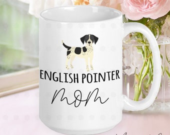 English Pointer Mom Mug, Pointer Mom Gifts, Pointer Mama, Pointer Dog, Hunting Dog, Gifts for Her, Gift for Mom, Dog Lover Gift, Dog Owner