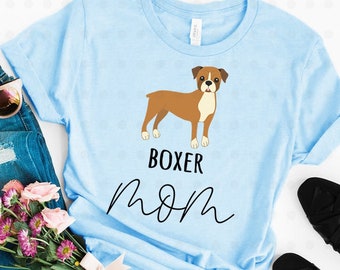 Boxer Mom Shirt, Boxer Terrier Gift, Boxer Terrier Mama, Boxer Terrier Dog, Boxer Shirt, Gift for Mom, Dog Lover, Dog Owner