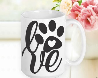 LOVE Mug, Dog Mom Mug, Dog Mom Gift, Dog Mama, Gifts for Dog Moms, Gifts for Dog Lovers, Gifts for Women, Gifts for Friends