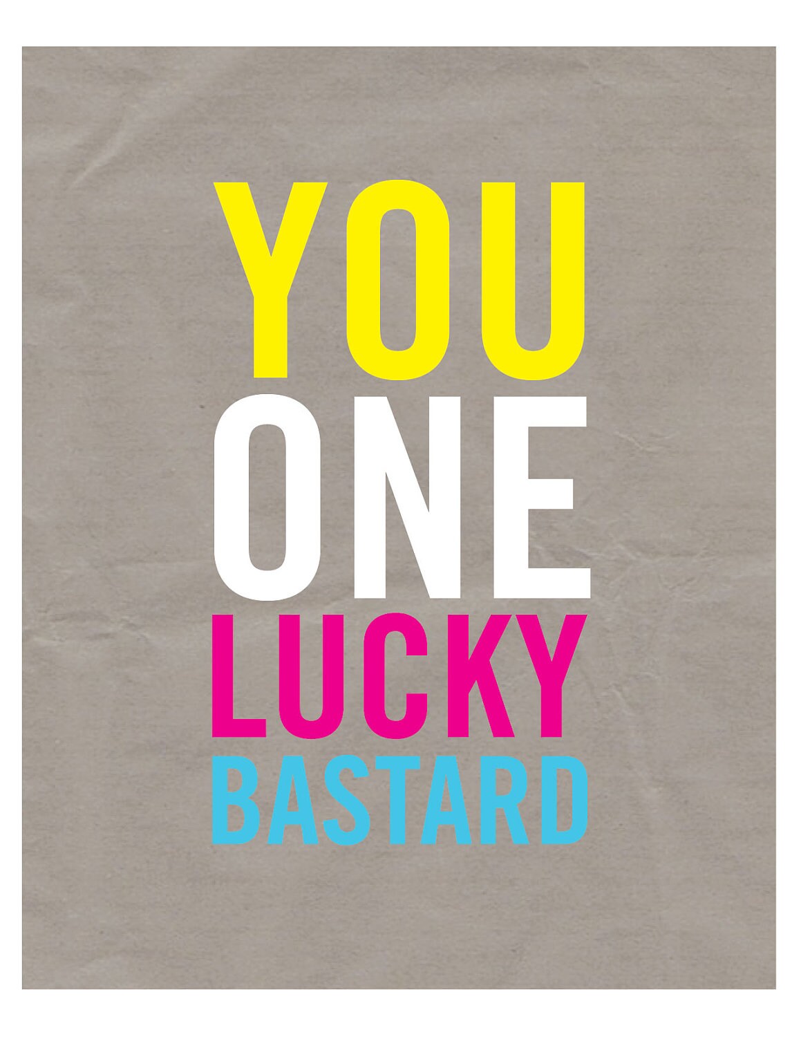 8 X 10 you One Lucky Bastard Typography Art Print Etsy