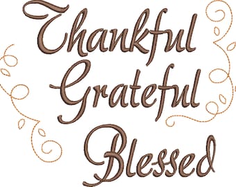 May include: An embroidery design featuring the brown text Thankful Grateful Blessed in a cursive script font. The lettering is surrounded by thin, orange, dashed-line decorative swirls and small leaf shapes on both the left and right sides.