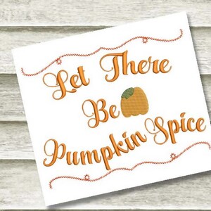Pumpkin Spice Stickdatei: Thanksgiving Spruch (Digitale Datei)