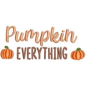 Pumpkin Everything Embroidery Design: Fall Machine Embroidery (4x4, 5x7, 6x10)