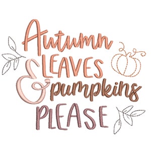 Autumn Leaves & Pumpkins Please Embroidery Design (Machine Embroidery)