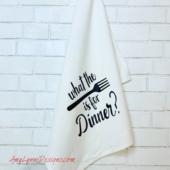 What's for Dinner!? Flour Sack Towel