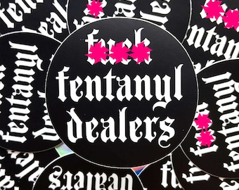 F-ck Fentanyl Dealers Sticker, Mental Health Shirt, Prevention, F Dealers, F Dealers Sticker, Metalcore Sticker, Metalcore, Awareness Decal