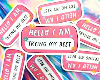 Hello I'm Sticker, Trying my Best, Water Bottle Sticker, Car Decal, Car Sticker, Trendy, Funny Sticker, Nametag Sticker, Nametag, Summertime