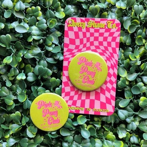 Club Pin, Pinback Button, Jacket Pin, Funny Pin, Jacket Button, Music Pin, Teen Pin, Aesthetic, Music Fest Pin, Pink Pony, Trendy Pin, Pride