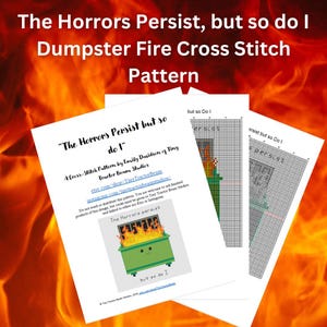 The Horrors Persist but so do I Cross Stitch Pattern