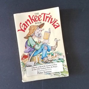 May include: A book titled "The Yankee Trivia Book" with a cartoon illustration of a man in a straw hat reading a book. The book is about old Yankee days and ways, rescued from oblivion by Peter Farrow.