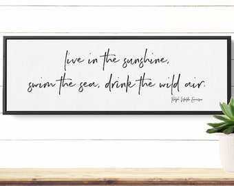 Beach Sign | Live In The Sunshine Swim in the Sea Drink the Wild Air  | Beach House Decor | Home Wall Art