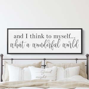 And I Think To Myself What A Wonderful World  |What a Wonderful World Wall Decor