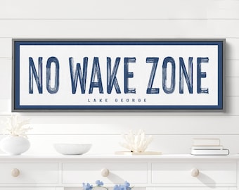 Personalized No Wake Zone Sign | Sign Above Bed For Lake House | Lake Wall Art