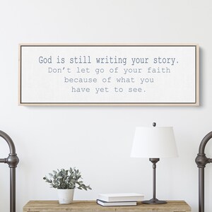 God Is Still Writing Your Story | Inspirational Wall Art for Home| Living, Dining, Bedroom Christian Decor | Modern Farmhouse