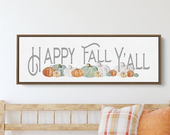 Happy Fall Y'all Sign | Thanksgiving Wall Decor | Modern Farmhouse Art With Pumpkins