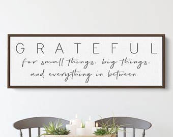Grateful for The Small Things Big Things and Everything in Between | Grateful Sign for Dining Room or Kitchen Fall Decor | Modern Farmhouse