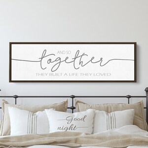 And So Together They Built a Life They Loved Sign | Anniversary Gift Idea | Sign for Above Bed | Family Room Sign