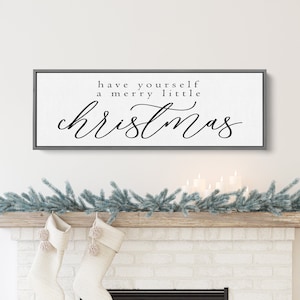 Have Yourself A Merry Little Christmas Sign | Christmas Decor | Modern Farmhouse Holiday Wall Art for Over The Fireplace | Entry