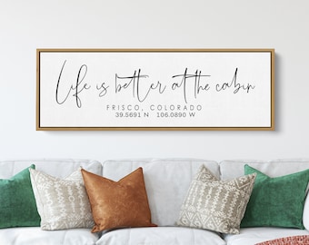 Personalized Home Sign | Life Is Better At The Cabin With Longitude Latitude Coordinates | Custom Cabin or Mountain or Lake Home Decor