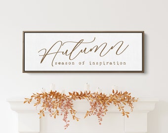 Autumn | Season of Inspiration | Sign for Dining Room or Kitchen Fall Decor | Modern Farmhouse | Fall Home Wall Decor or Art