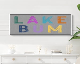 Lake Bum Sign | Lake Wall Decor | Lake Nursery Decor | Lake Wall Art| Over the Bed Picture