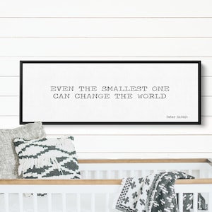 Nursery Sign | Even the Smallest One Can Change the World | Children&#39;s Room Decor | Nursery Decor | Kid&#39;s Sign