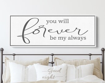 You Will Forever Be My Always Sign