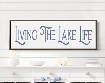 Living The Lake Life | Rustic Lake House Sign