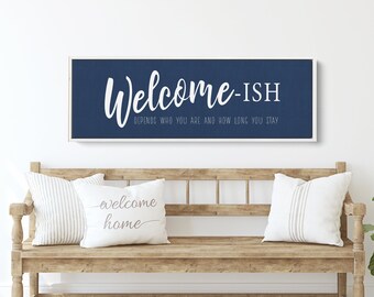 Welcome Decor | Entryway Wall Decor | Modern Farmhouse | Welcome-ish | Depends Who You Are | How Long You Stay