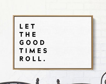 Let The Good Times Roll | Boy Bedroom Wall Decoration | Boy Nursery Art | Family Motto Sign | Home Wall Decor