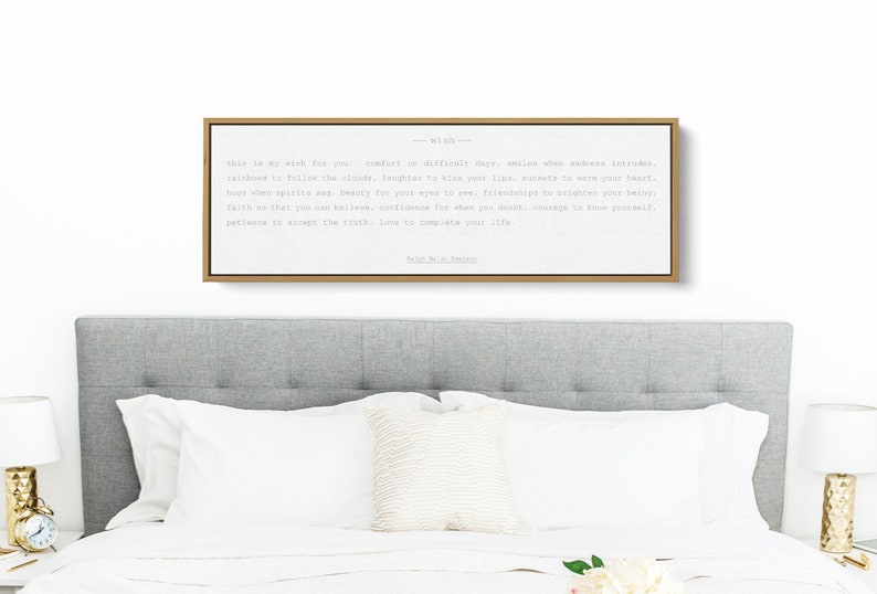 May include: A framed print with a white background and black text. The text reads: "This is my wish for you: comfort on difficult days, smiles when sadness intrudes,  rainbow to follow the storm, laughter to kiss your lips,  energy to warm your heart,  hope when spirits sag, beauty for your eyes to see, friendships to brighten your being,  faith so that you can believe, confidence for when you doubt, courage to know yourself,  patience to accept the truth, love to complete your life."